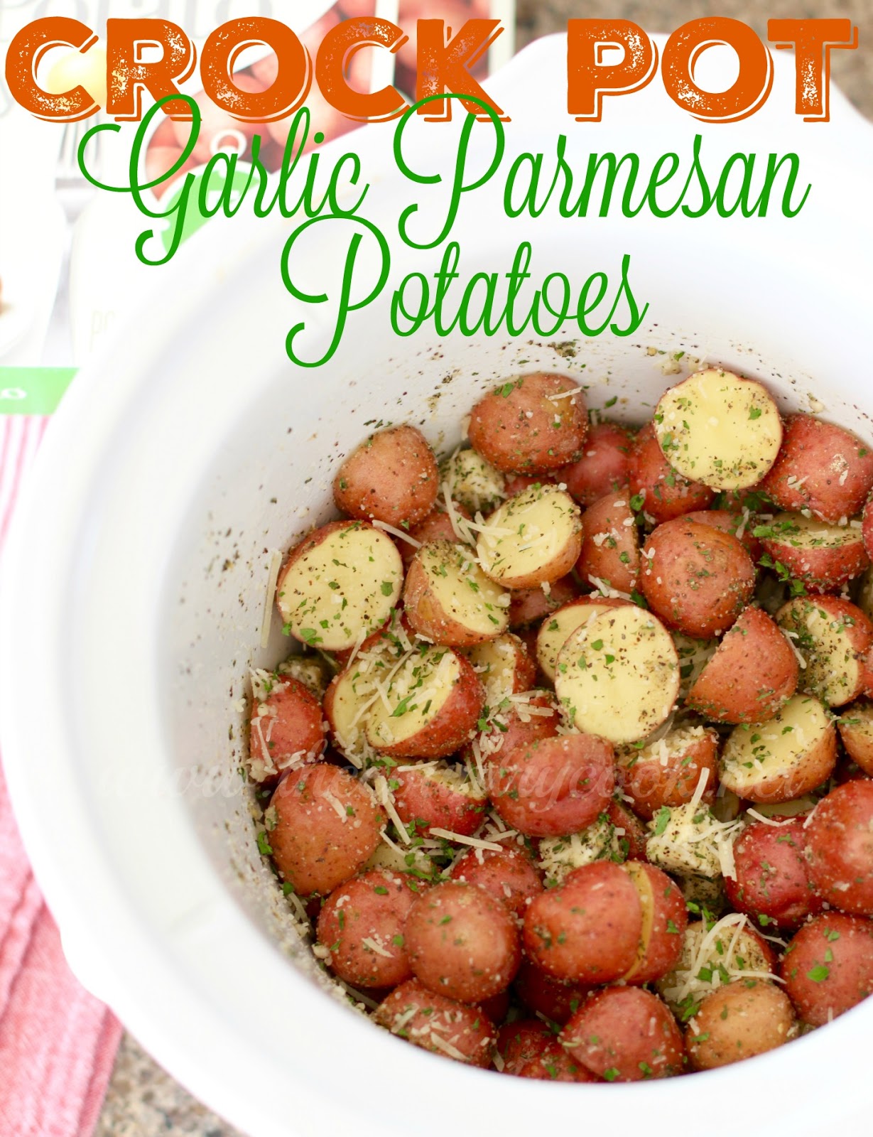 Crock Pot Garlic Parmesan Potatoes The Country Cook