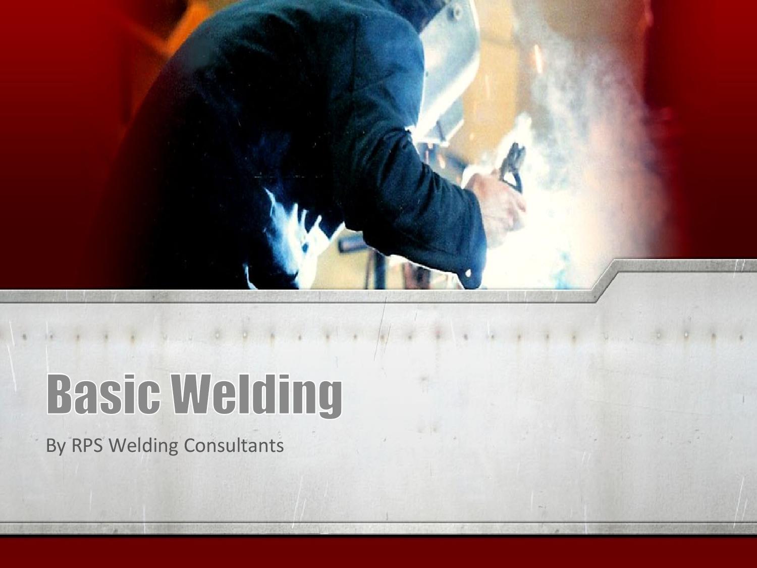 Basic Welding By RPS Welding Consultants (Download PDF)