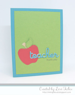 Teacher Thank You card-designed by Lori Tecler/Inking Aloud-stamps and dies from Lil' Inker Designs Teacher Thank You card-designed by Lori Tecler/Inking Aloud-stamps and dies from Lil' Inker Designs