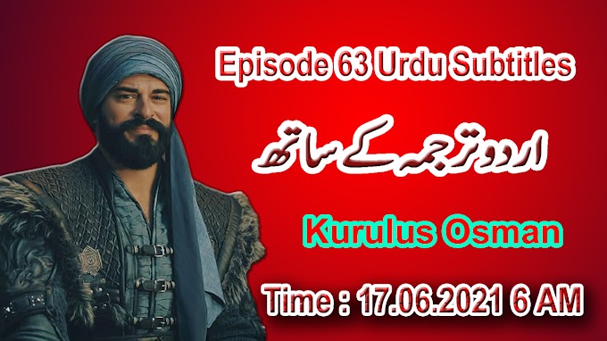Kurulus Osman Episode 63 Urdu Subtitles || Kurulus Osman Season 2 Episode 63 In Urdu