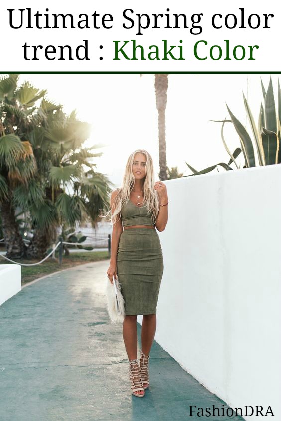 FashionDRA | Wear the ultimate spring color trend : Khaki color