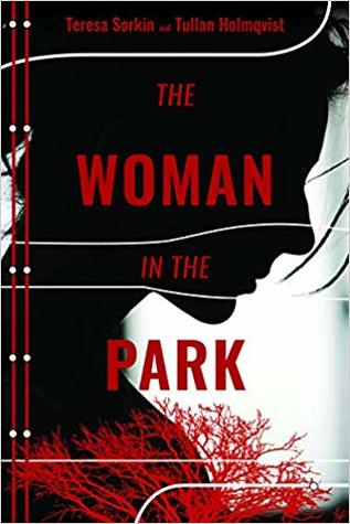 Review: The Woman in the Park by Teresa Sorkin & Tullan Holmqvist