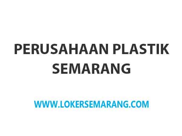 Loker Semarang Lulusan SD di Perusahaan Plastik Semarang  Loker