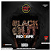 Dj Blaze Blackout Mixtape EP. 1 is OUT NOW