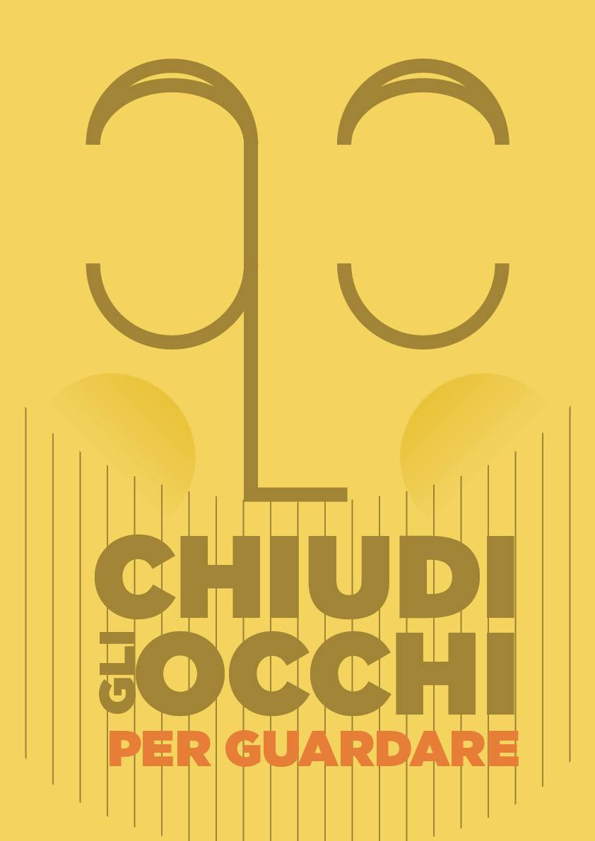 CHIUDI GLI OCCHI
