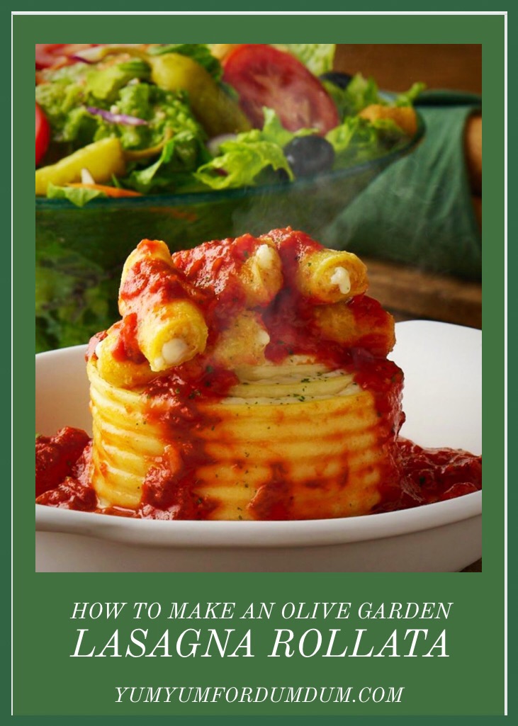 Yum Yum for Dum Dum How to Make an Olive Garden Lasagna Rollata