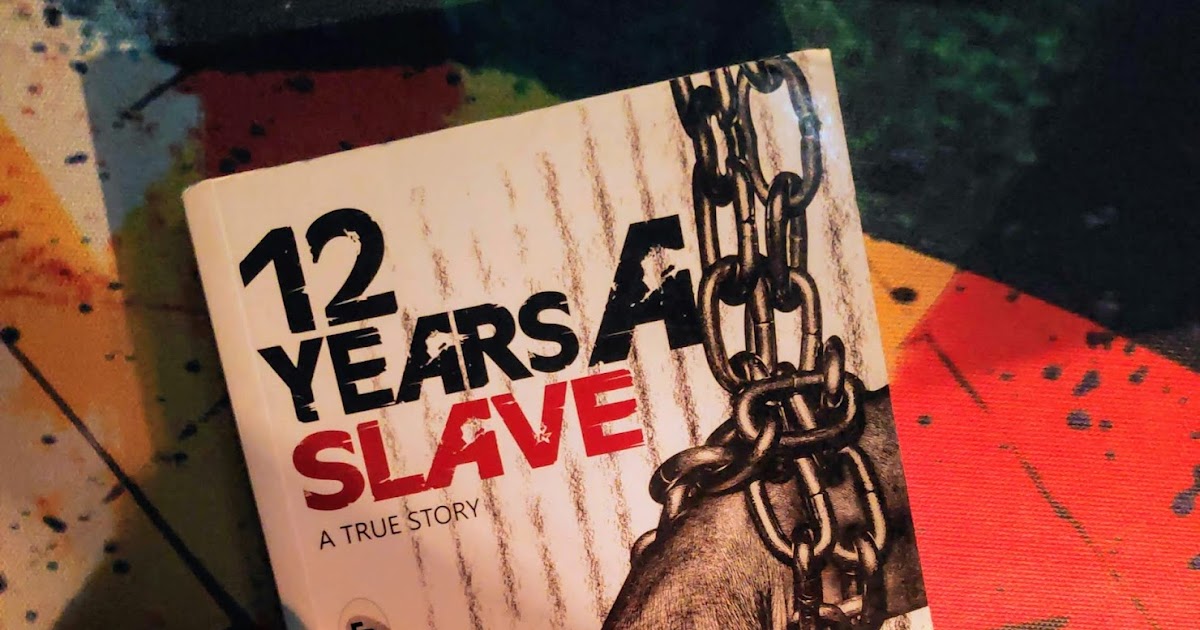 12 Years A Slave Histoire Vraie Book Review - 12 Years a Slave: A True Story by Solomon Northup - Books