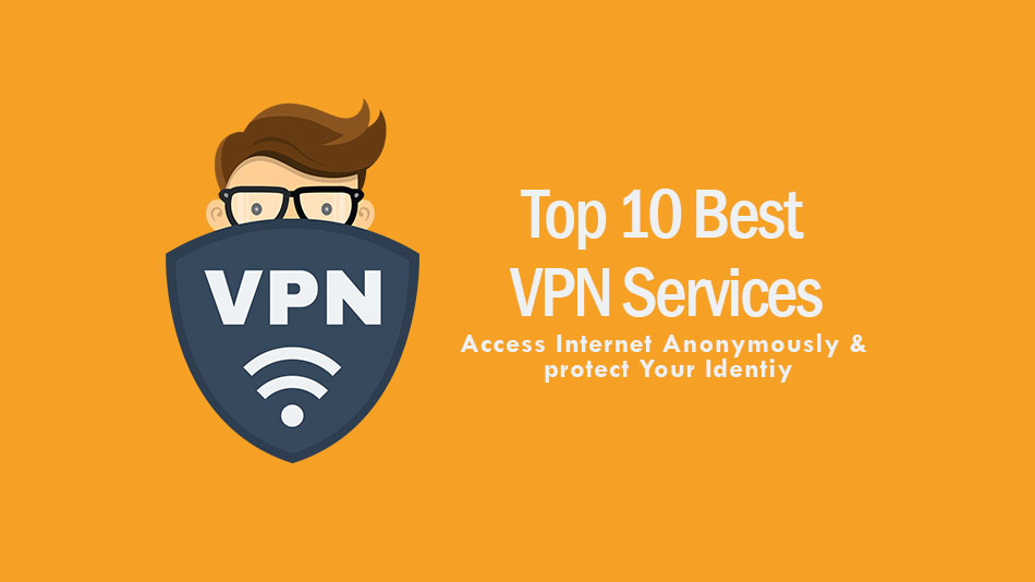 Top 10 Best VPN to Use 2020