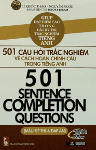 501 Câu Hỏi Trắc Nghiệm Về Cách Hoàn Chỉnh Câu Trong Tiếng Anh - Lê Quốc Thảo, Nguyễn Ngọc