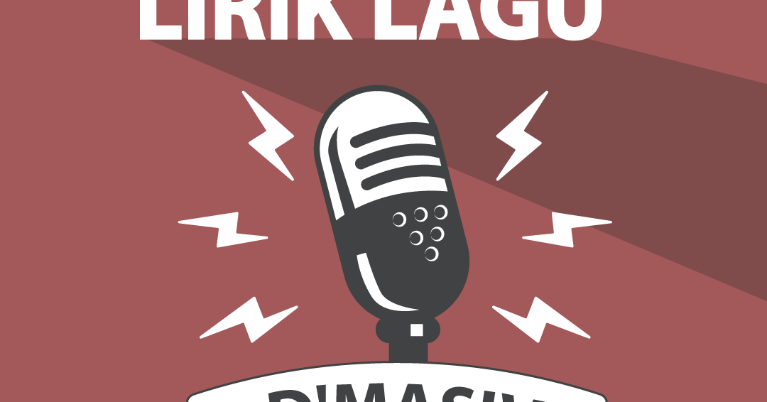 Lirik Lagu Pergilah Kasih D'Masiv Lirik Hostze Lirik