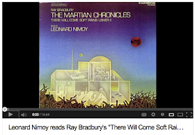 Leonard Nimoy reads Bradbury's "There Will Come Soft Rains"