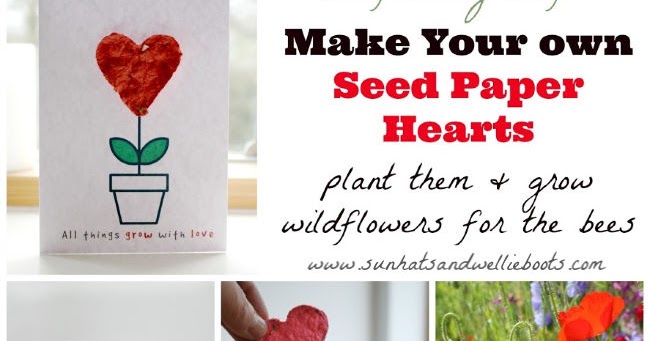 Sun Hats & Wellie Boots: DIY Seed Paper Hearts - Plant & Grow