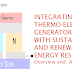 INTEGRATING THERMO-ELECTRIC GENERATORS WITH SUSTAINABLE AND RENEWABLE ENERGY RESOURCES: Overview and Applications (#chemistry)(#TEG)(#ipumusings)(#eduvictors)