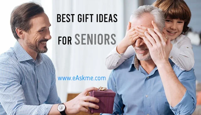 5 Best Gift Ideas for Seniors: eAskme