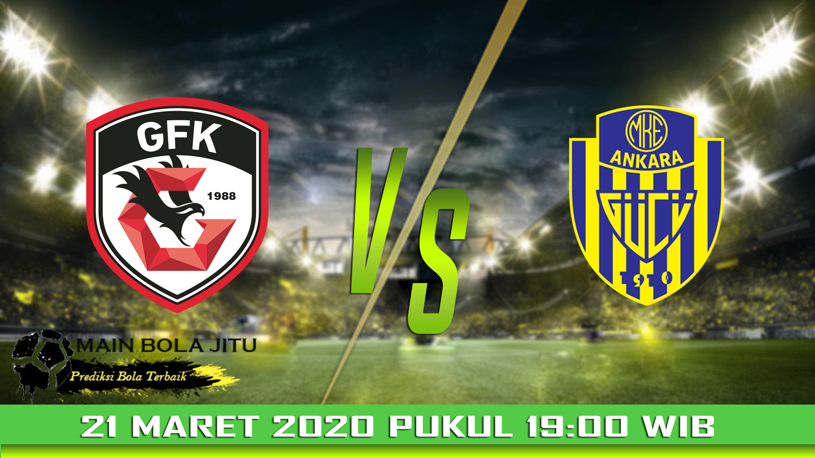 Prediksi Bola Gazisehir Gaziantep vs Ankaragucu tanggal 21-03-2020