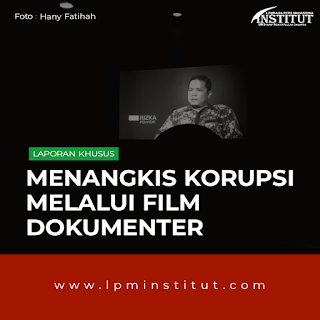 Menangkis Korupsi Melalui Film Dokumenter