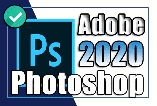 تحميل برنامج فوتوشوب 2020 نسخة 64 بت Adobe Photoshop (64-bit) Adobe-photoshop-2020-crack