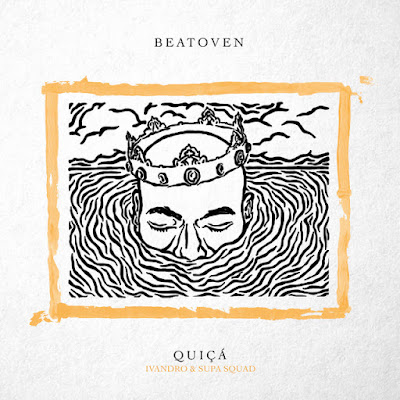 Beatoven – Quiçá (Feat. Ivandro & Supa Squad) [Download]