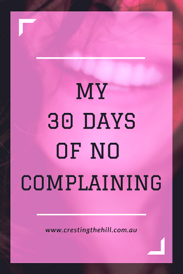 What I learned from my 30 Days of No Complaining Challenge