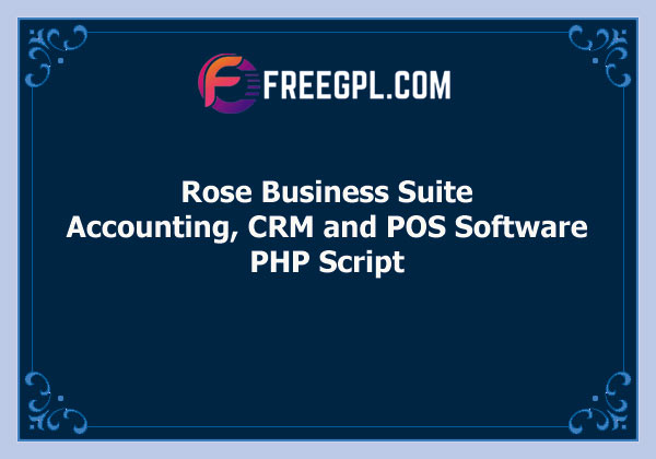 Rose Business Suite - Accounting, CRM and POS Software Free Download