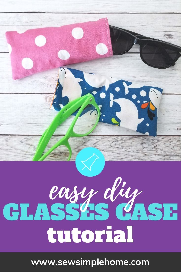Beginner Friendly Glasses Case Tutorial Sew Simple Home
