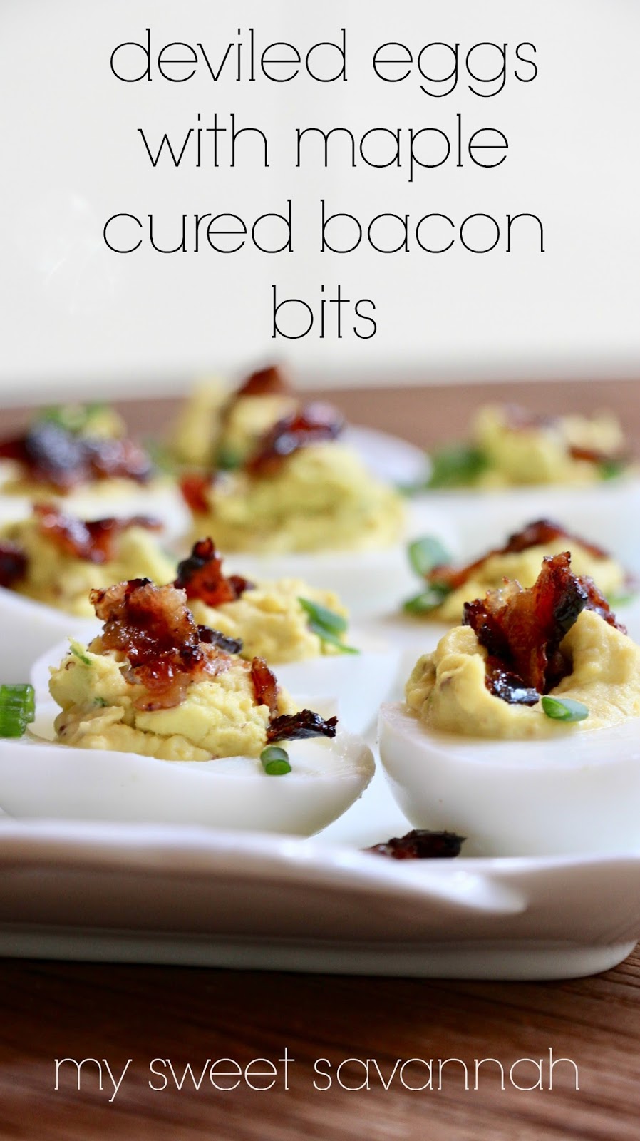 My Sweet Savannah deviled eggs with maple bacon bits