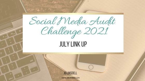 Social Media Audit Challenge 2021: July Link Up