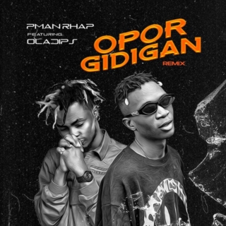 MP3: Pman Rhap Ft. Oladips – OPor Gidigan (Remix)