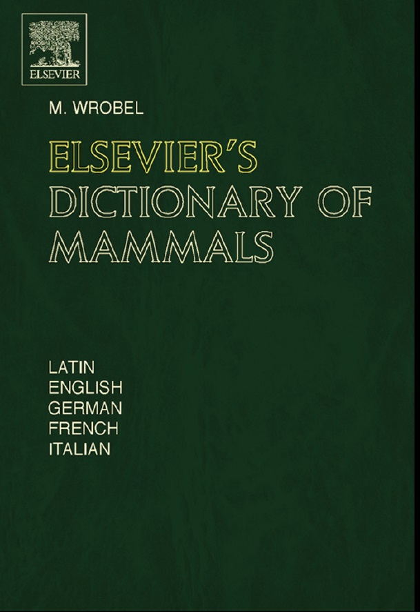 Elseviers Dictionary of Mammals ,First Edition