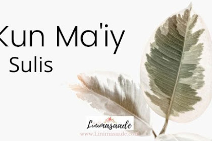 Lirik Lagu Kun Ma'iy-Sulis