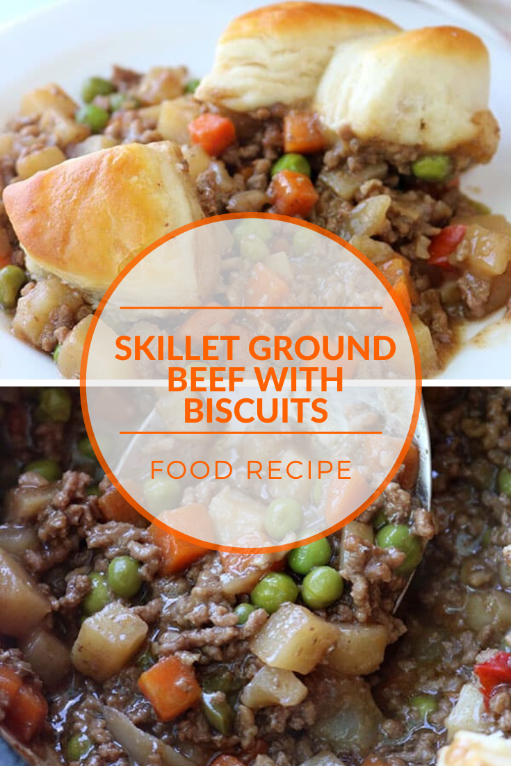 Skillet Ground Beef with Biscuits Recipe
