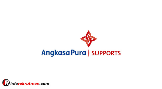 Rekrutmen Angkasa Pura Supports Terbaru
