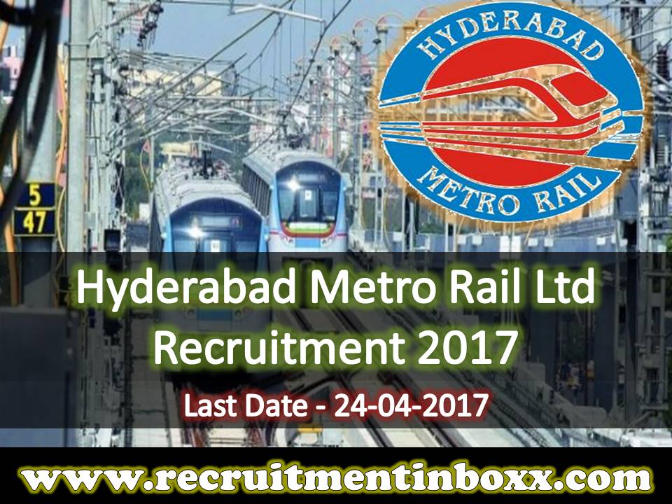 Hyderabad Metro Rail Ltd Recruitment 2017 Hyderabad Metro Rail Ltd Recruitment