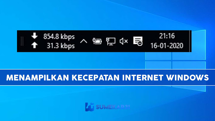 Cara Tampilkan Kecepatan Internet di Taskbar Windows 10 Cara Tampilkan Kecepatan Internet di Taskbar Windows 10