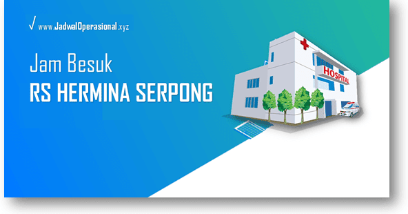 Jam Besuk Rs Hermina Serpong Terbaru Jadwaloperasional