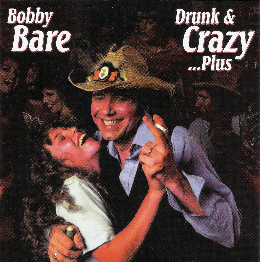 Bobby Bare Drunk & CrazyPlus (2007)