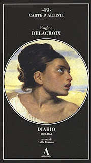 Diario di Eugene Delacroix - L'OSSESSIONE DELL'ARTISTA PER IL SUO LAVORO