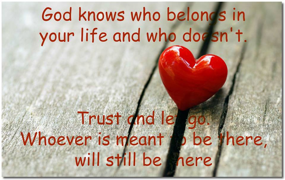Quote Of The Day God Knows Who Belongs In Your Life
