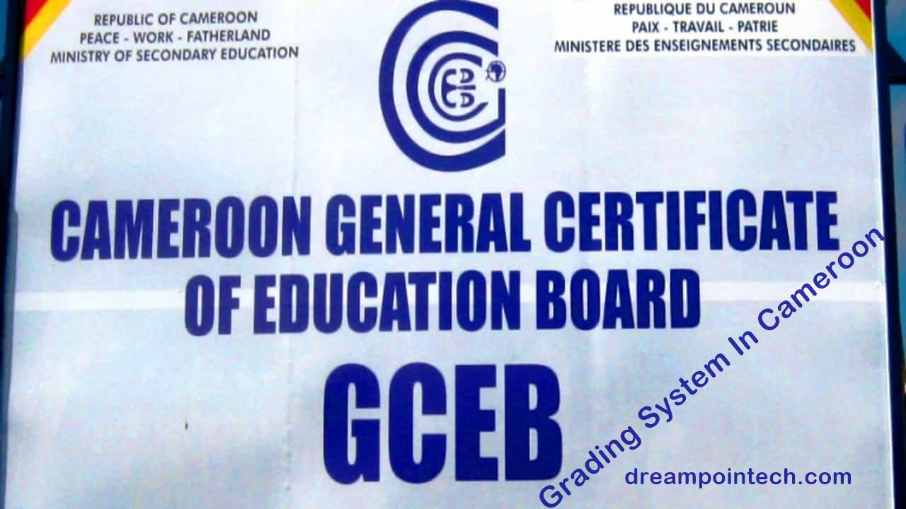 Cameroon GCE Grading System In Cameroon (2 Types)