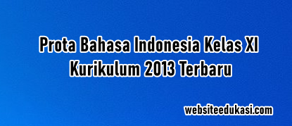 Prota Bahasa Indonesia Kelas 11 K13 Tahun 2021 2022