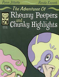 The Adventures of Rheumy Peepers and Chunky Highlights