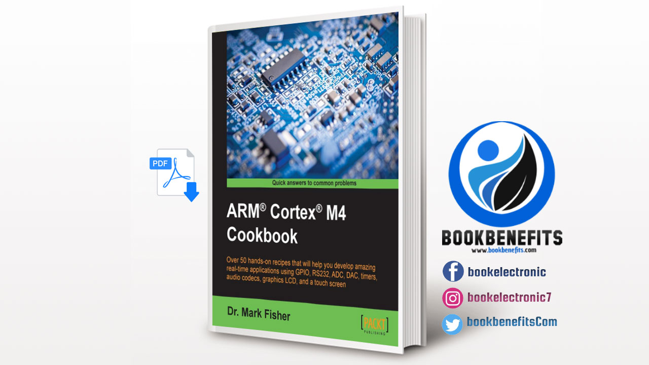 ARM® Cortex® M4 Cookbook Download PDF