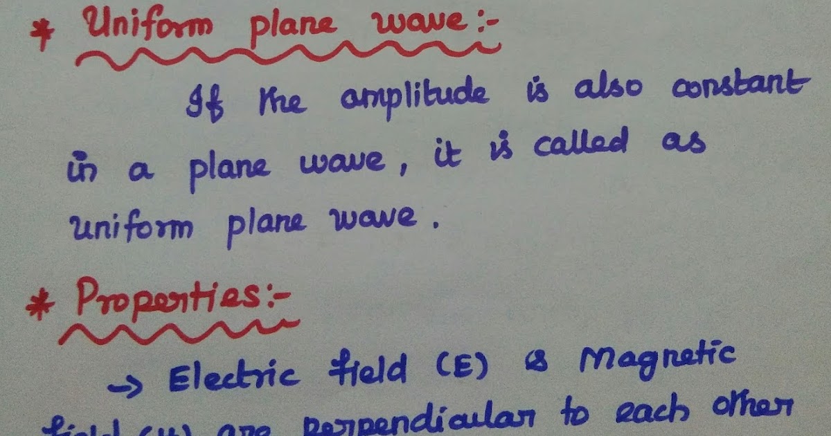 Basics of Uniform Plane Waves Properties