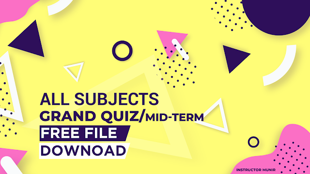 All Subjects MIDTERM QUIZ /GRAND QUIZ File Free Download