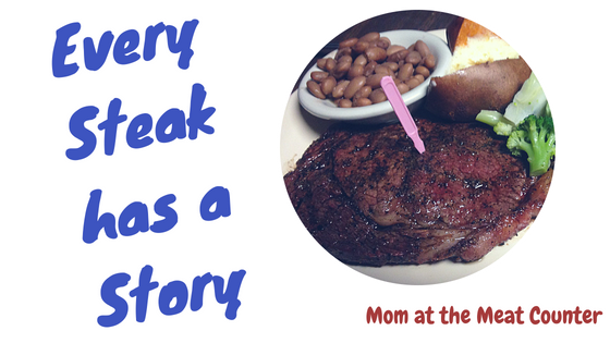 Mom At The Meat Counter Every Steak Has A Story