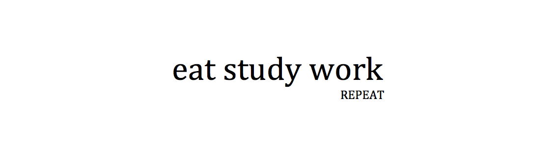 Eat Study Work [Repeat]