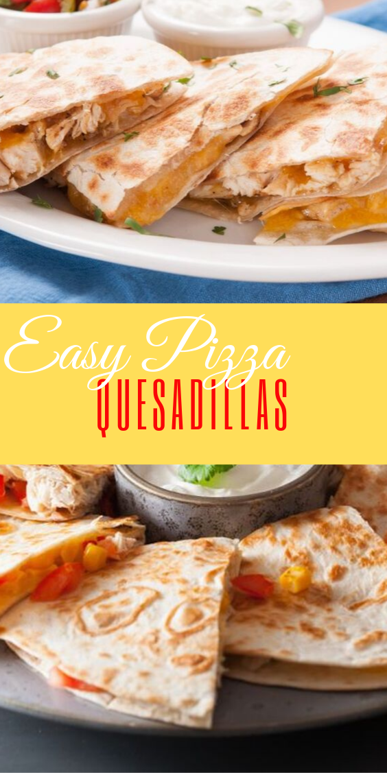Easy Delicious Pizza Quesadillas