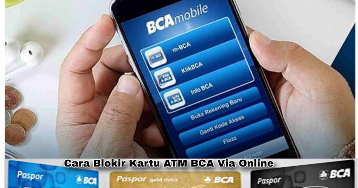 4 Cara Blokir Kartu ATM BCA Secara Online Tanpa Perlu Ke Bank BCA