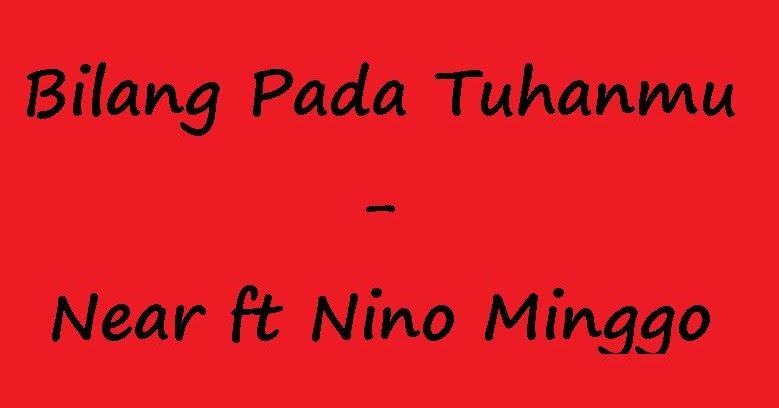 Lirik Lagu Bilang Pada Tuhanmu