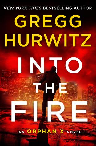 Review: Into the Fire by Gregg Hurwitz (audio)